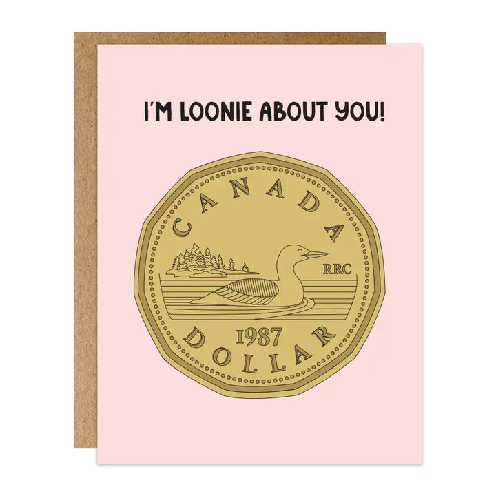 I'm Loonie About You! Card