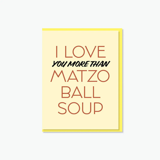 I Love Matzo Ball Soup Card