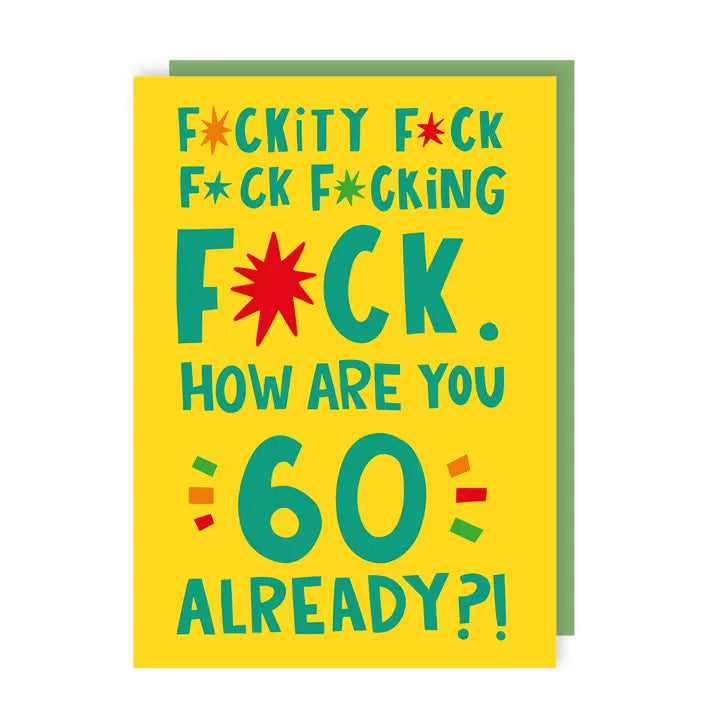 Fuckity Fuck 60th Birthday Card