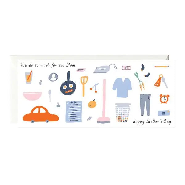 Mother's Day You Do So Much Card - No. 9 Size Long Card