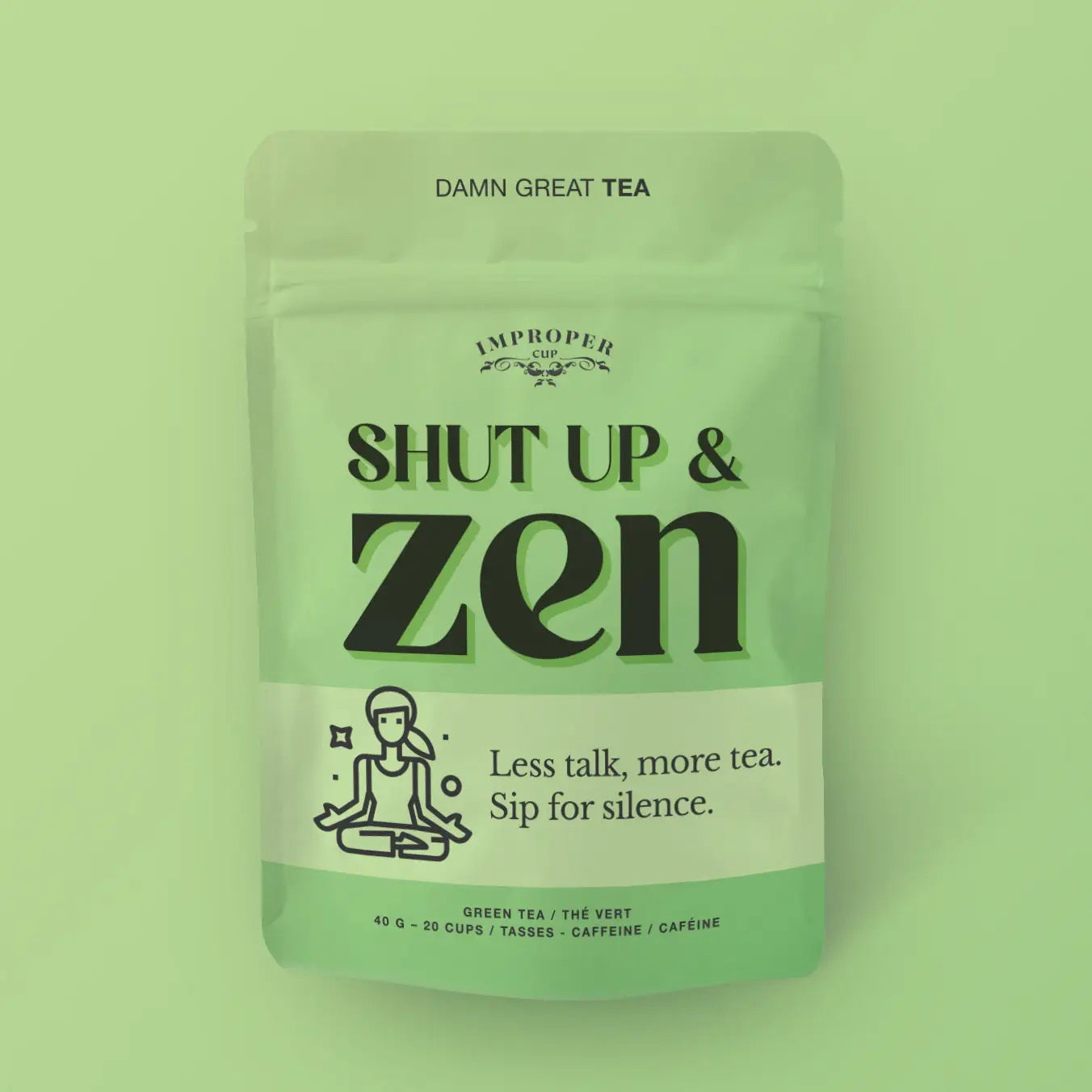 Shut Up & Zen Loose Leaf Tea