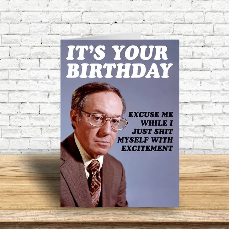 Sh*T Myself With Excitement Greeting Card