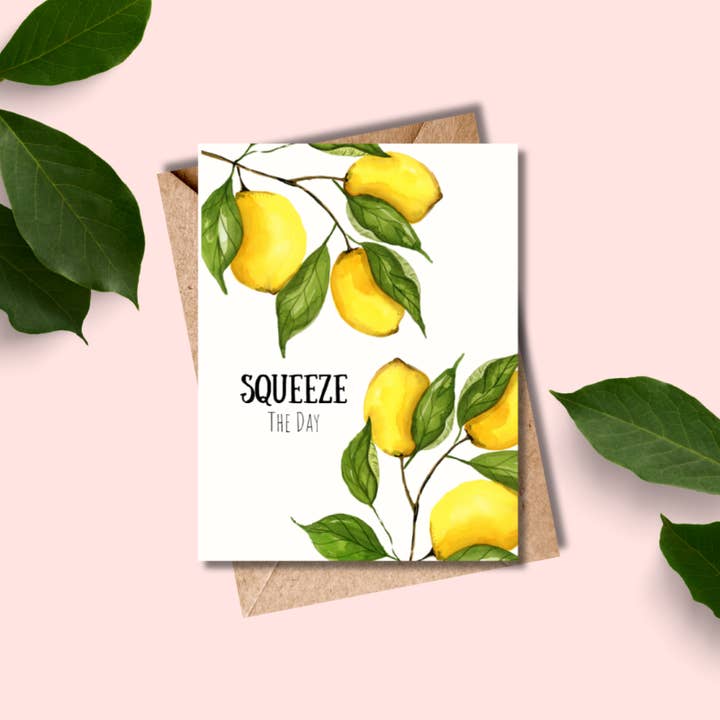 Squeeze The Day Card