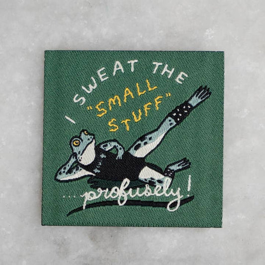 #9 Sweat The Small Stuff Woven Sticky Patch