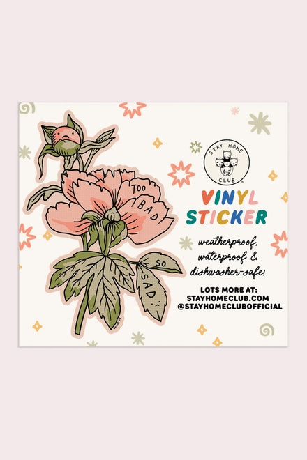 S141 Too Bad (Peonies) Vinyl Sticker
