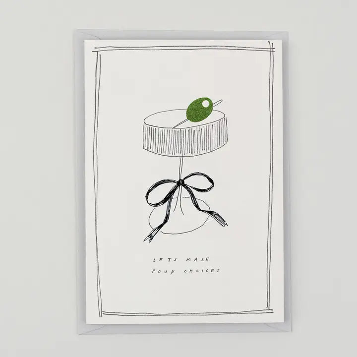 Lets Make Pour Choices Hand Finished Card