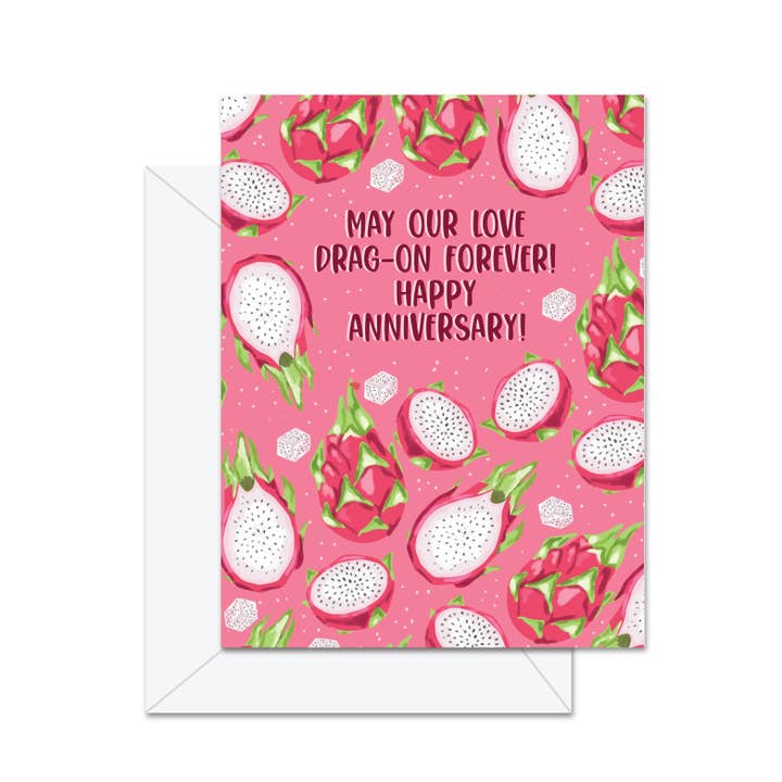 May Our Love Drag-On Forever! Greeting Card