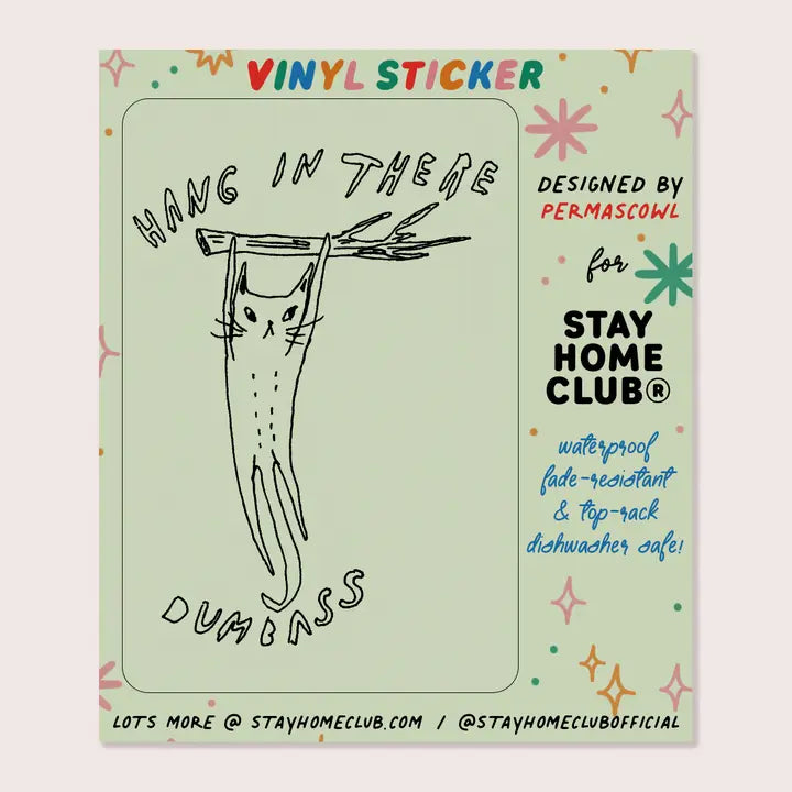 S71 Hang in There Vinyl Sticker