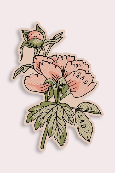 S141 Too Bad (Peonies) Vinyl Sticker
