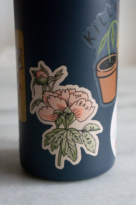 S141 Too Bad (Peonies) Vinyl Sticker