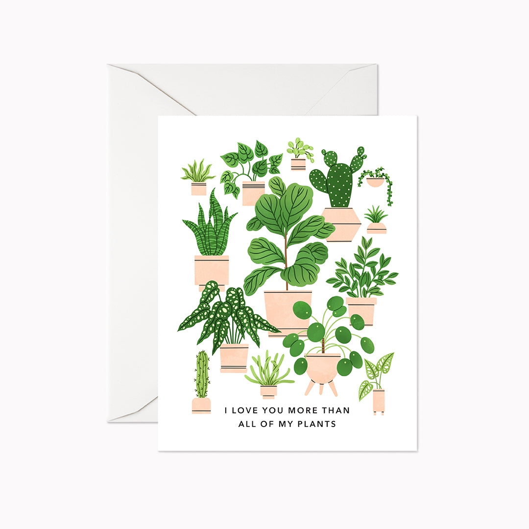 I Love You More Than My Houseplants Card