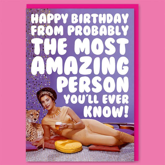 Most Amazing Person Greeting Card