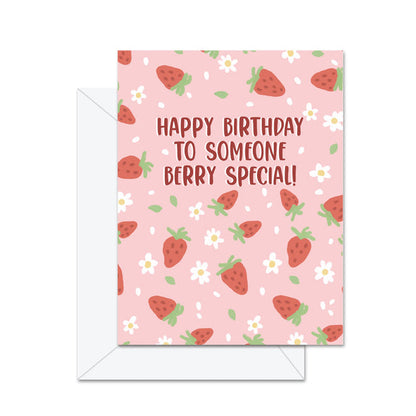 Happy Birthday To Someone Berry Special Greeting Card