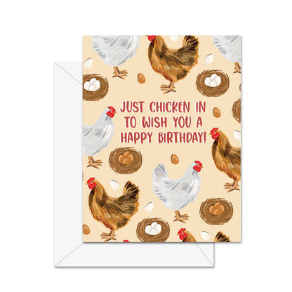 Just Chicken In To Wish You A Happy Birthday Greeting Card