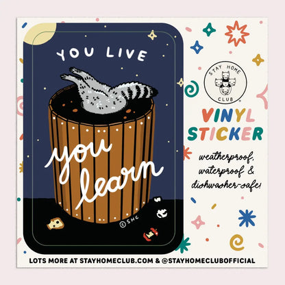 S59 You Live You Learn Vinyl Sticker