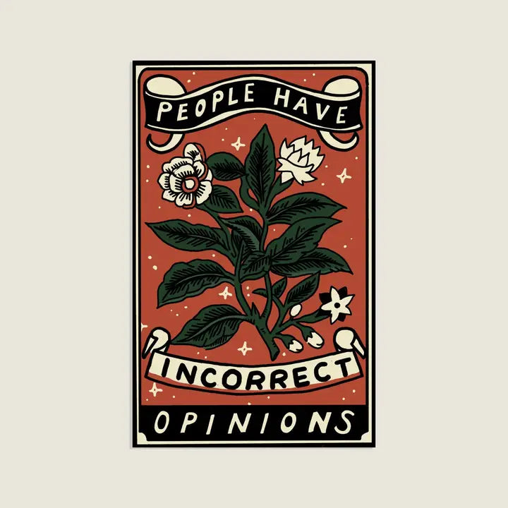 S67 Incorrect Opinions Waterproof Vinyl Sticker