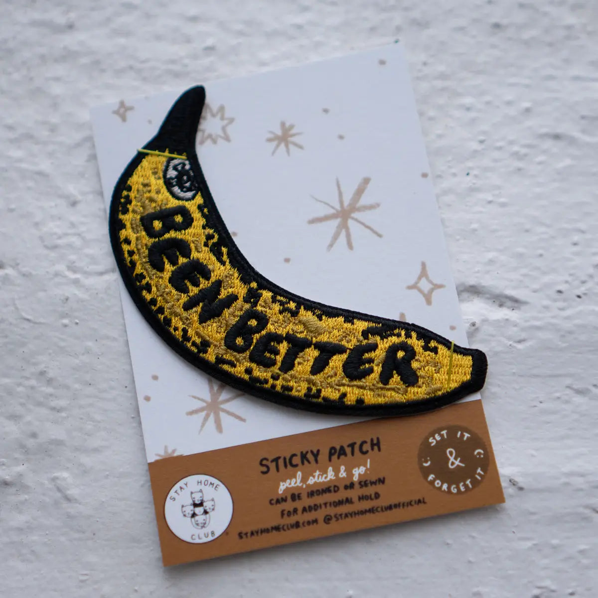 #57 Been Better (Banana) - Sticky Patch