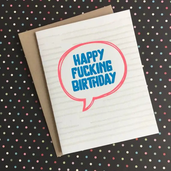 Happy Birthday F'ing Birthday Card