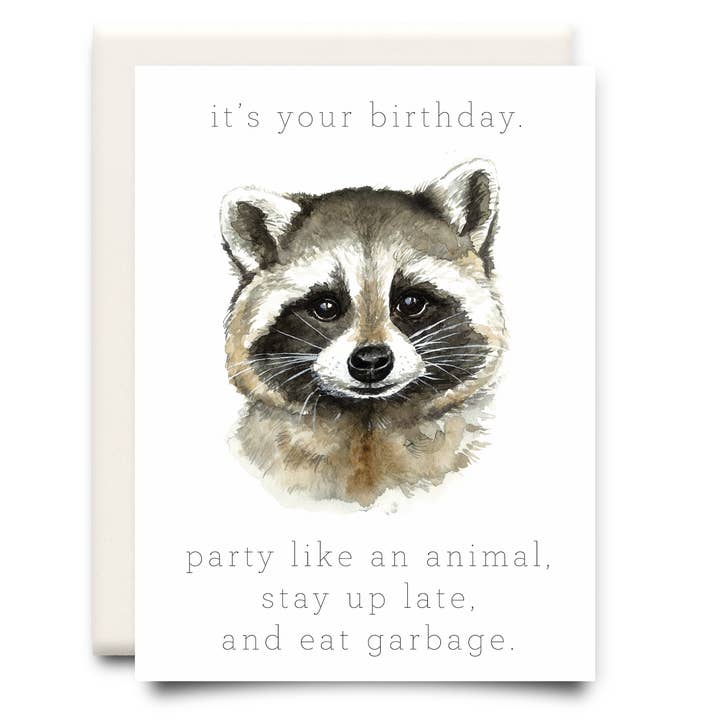 Stay Up Late and Eat Garbage Birthday Greeting Card