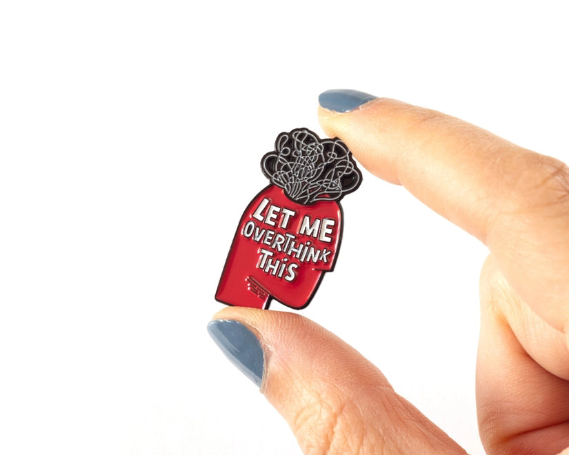 @78 Let me overthink this Enamel Pin