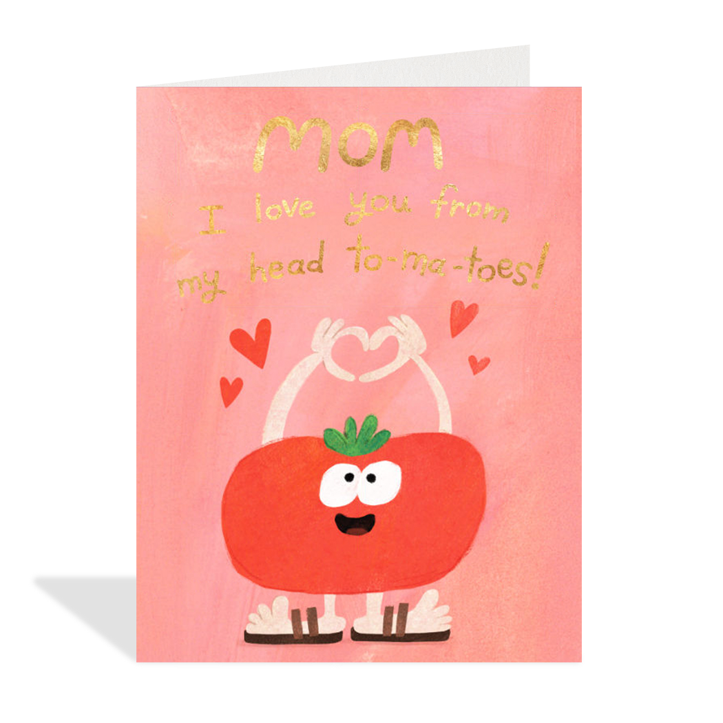 Mom Love You ToMaToes Card