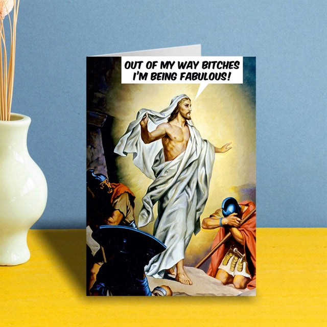 Jesus Out Of My Way Bitches Greeting Card