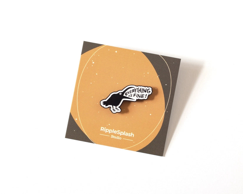 @62 Everything is fine Crow Enamel Pin