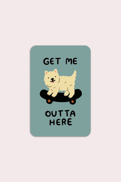 S130 Get Me Outta Here Vinyl Sticker