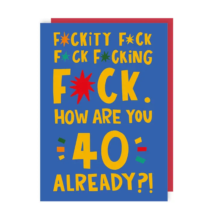 Fuckity Fuck 40th Birthday Card