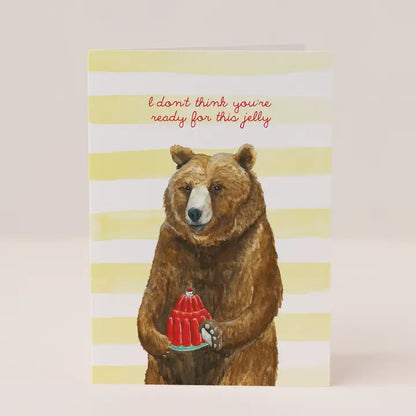Ready For This Jelly Card