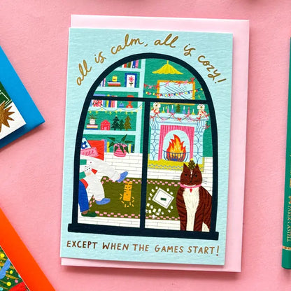 All Is Calm, All Is Cozy...Except When the Games Start Christmas Card