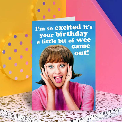 I'm So Excited It'S Your Birthday Greeting Card