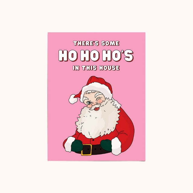 Ho Ho Ho's In This House Christmas Card