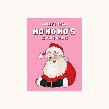 Ho Ho Ho's In This House Christmas Card