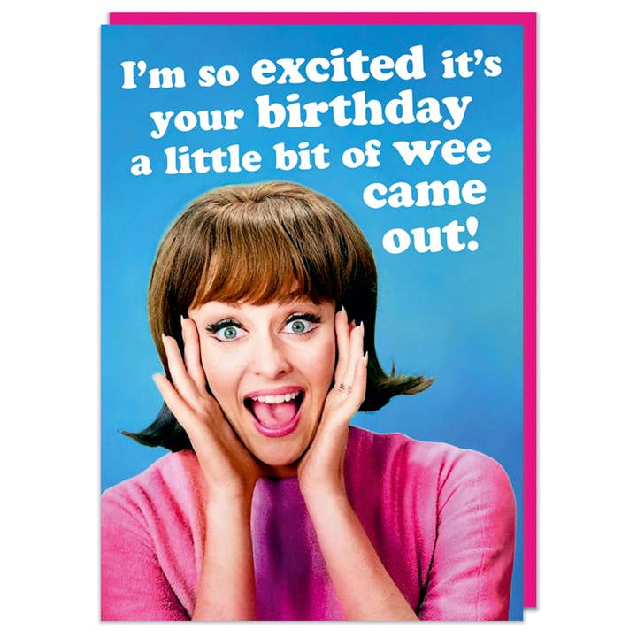 I'm So Excited It'S Your Birthday Greeting Card