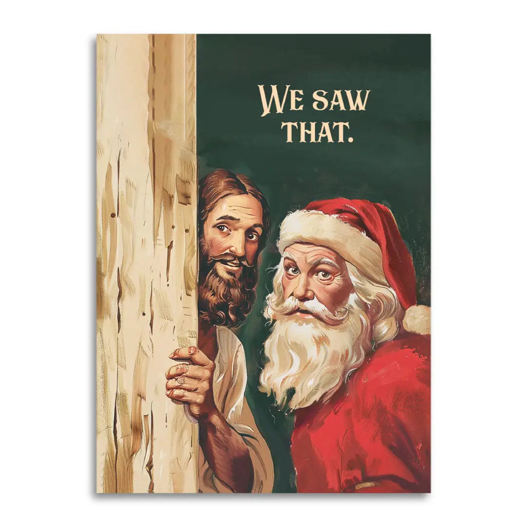 We Saw That Santa & Jesus Funny Christmas Card Guilt Trip