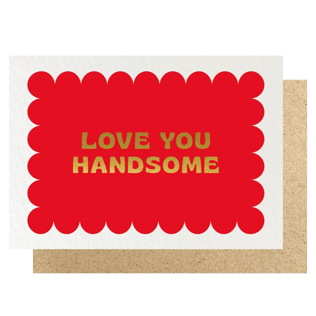 Love You Handsome Card