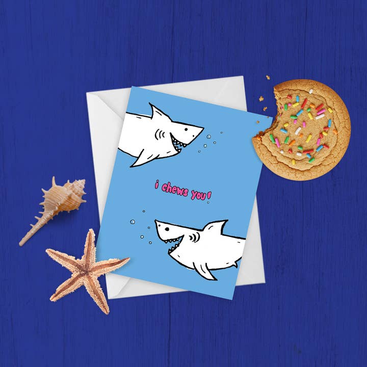 I Chews You Card