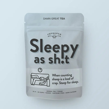 Sleepy As Sh*T Loose Leaf Tea