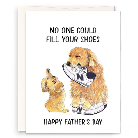 Fill Dad's Shoes Fathers Day Card