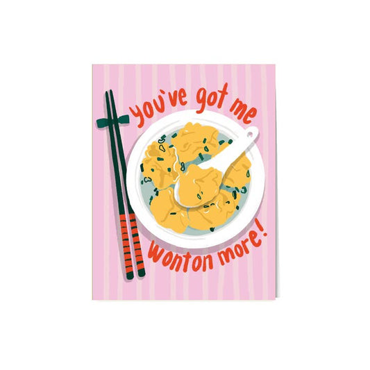 You've Got Me Wonton More! Card