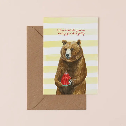 Ready For This Jelly Card