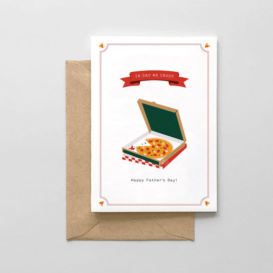 In Dad We Crust Card