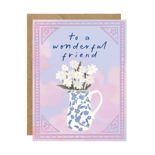 To A Wonderful Friend Card