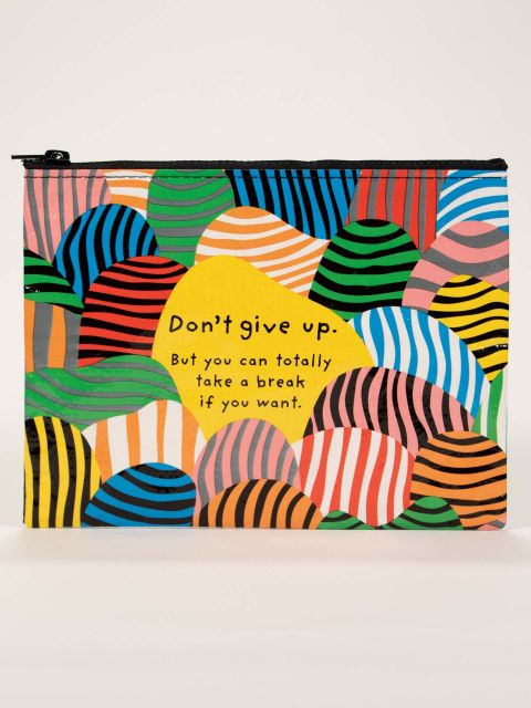 Zipper Pouch  Don't Give Up