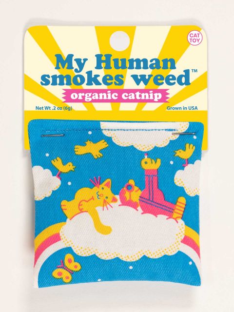 Catnip My Human Smokes Weed