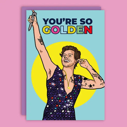 You're So Golden Birthday Greeting Card