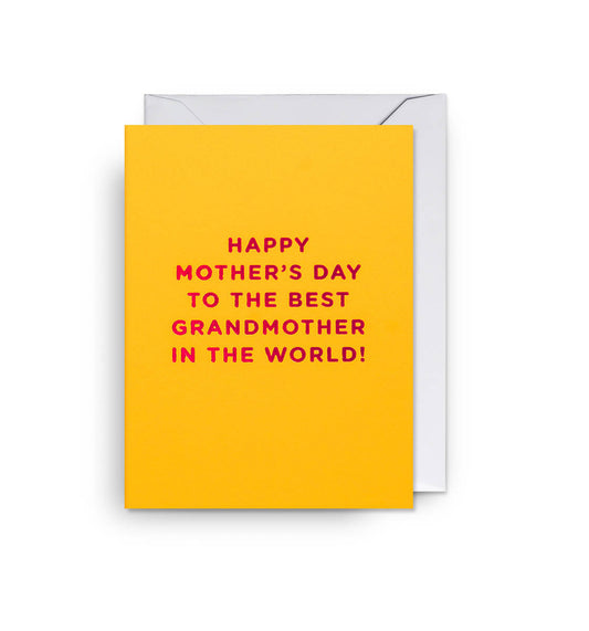 Mini Happy Mothers Day To The Best Grandmother In The World Card