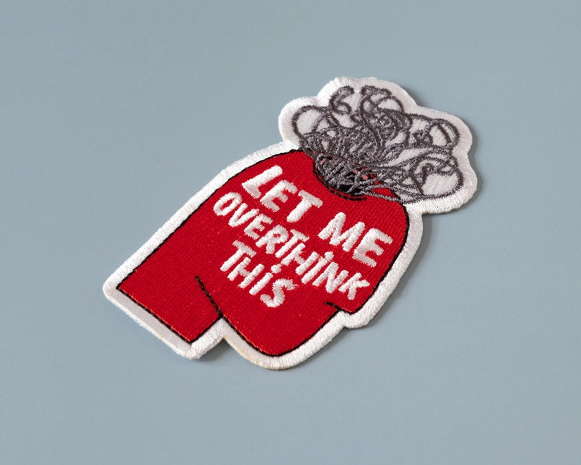 #76  Let Me Overthink This Iron-On Patch