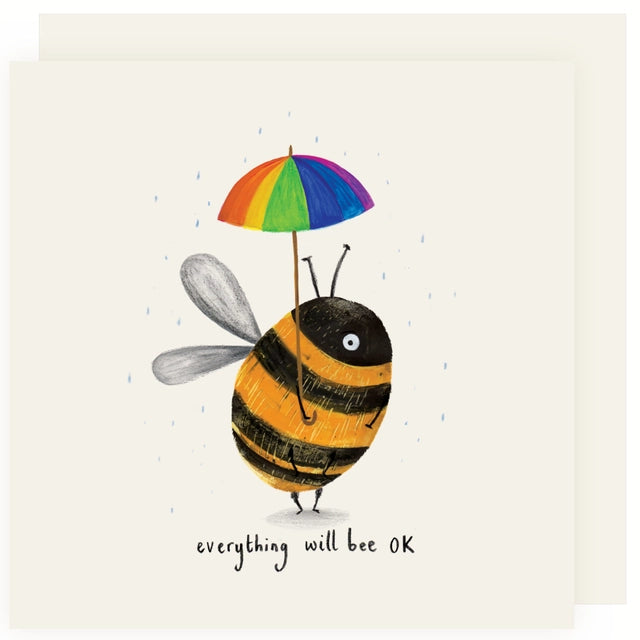 Everything Will Bee OK Greeting Card